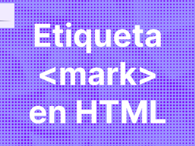 Título en fondo tonos violeta: "Etiqueta en HTML